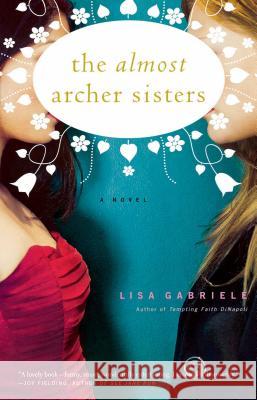 The Almost Archer Sisters Lisa Gabriele 9780743255868 Simon & Schuster