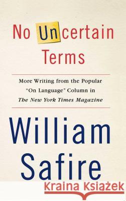 No Uncertain Terms: More Writing from the Popular 