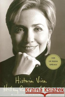 Historia Viva (Living History) Hillary Rodham Clinton Claudia Casanova 9780743260862 Fireside Books