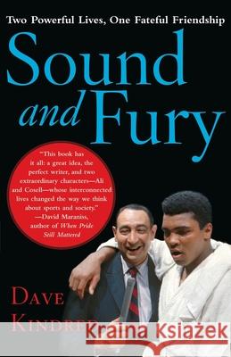 Sound and Fury: Two Powerful Lives, One Fateful Friendship Kindred, Dave 9780743262125