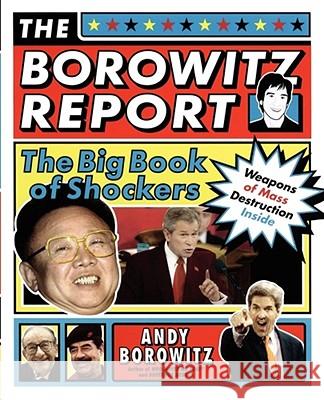 The Borowitz Report: The Big Book of Shockers Andy Borowitz 9780743262774 Simon & Schuster