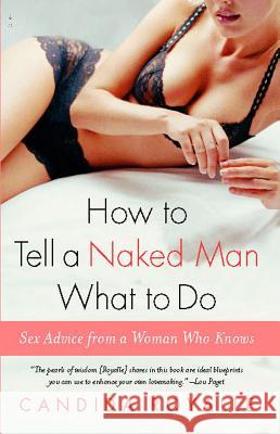 How to Tell a Naked Man What to Do: Sex Advice from a Woman Who Knows Candida Royalle 9780743266451 Simon & Schuster