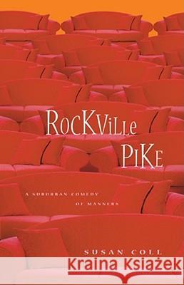 Rockville Pike: A Suburban Comedy of Manners Coll, Susan 9780743267106 Simon & Schuster