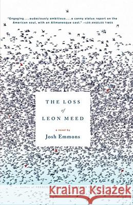 The Loss of Leon Meed Emmons, Josh 9780743267199 Scribner Book Company