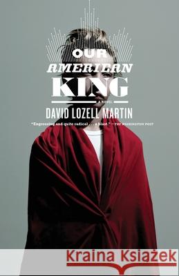 Our American King David Lozell Martin 9780743267328 Simon & Schuster