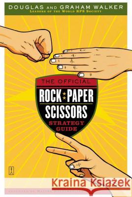 The Official Rock Paper Scissors Strategy Guide Graham Walker, Douglas Walker 9780743267519 Simon & Schuster Ltd