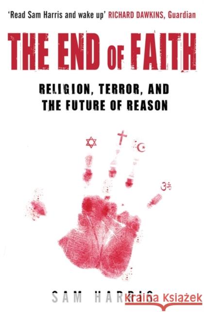 The End of Faith: Religion, Terror, and the Future of Reason Sam Harris 9780743268097 Simon & Schuster
