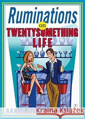 Ruminations on Twentysomething Life Aaron Karo 9780743269636