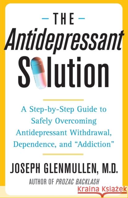 The Antidepressant Solution Joseph Glenmullen 9780743269735 