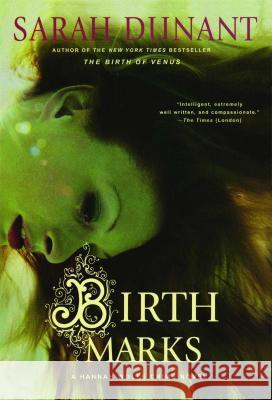 Birth Marks: A Hannah Wolfe Crime Novel Sarah Dunant 9780743270212 Scribner Book Company