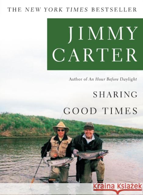 Sharing Good Times Jimmy Carter 9780743270687 Simon & Schuster