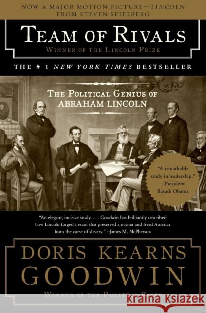 Team of Rivals: The Political Genius of Abraham Lincoln Doris Kearns Goodwin 9780743270755