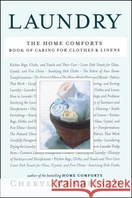 Laundry: The Home Comforts Book of Caring for Clothes and Linens Cheryl Mendelson 9780743271462 Scribner Book Company