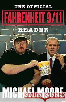 The Official Fahrenheit 9/11 Reader Michael Moore 9780743272926 Simon & Schuster