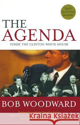 The Agenda: Inside the Clinton White House Bob Woodward 9780743274074 Simon & Schuster