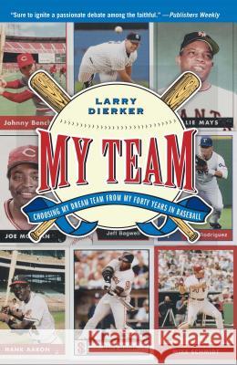 My Team: Choosing My Dream Team from My Forty Years in Baseball Larry Dierker 9780743275149 Simon & Schuster