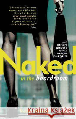 Naked in the Board Room Robin Wolaner 9780743282840 Simon & Schuster