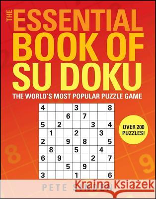 Essential Book of Su Doku: The World's Most Popular Puzzle Game Sinden, Pete 9780743289344 Atria Books