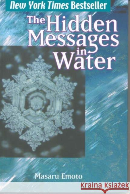 Hidden Messages in Water Masaru Emoto David A. Thayne 9780743289801 Atria Books