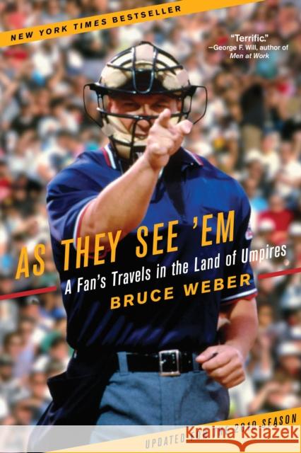 As They See 'em: A Fan's Travels in the Land of Umpires Bruce Weber 9780743294133