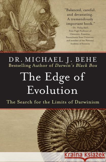 The Edge of Evolution: The Search for the Limits of Darwinism Michael J. Behe 9780743296229 Free Press