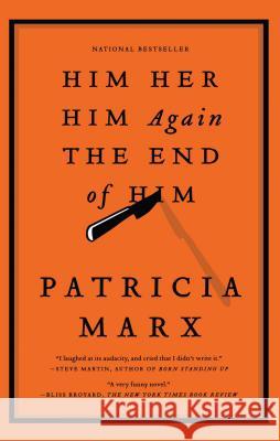 Him Her Him Again the End of Him Patricia Marx 9780743296243