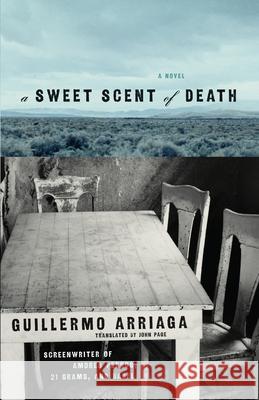 A Sweet Scent of Death Guillermo Arriaga Alan Page 9780743296793 Washington Square Press