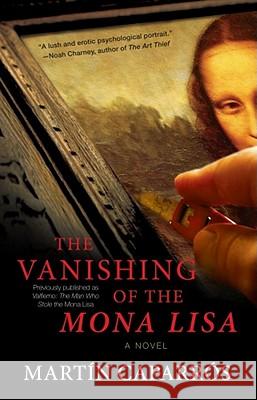 The Vanishing of the Mona Lisa Martin Caparros Jasper Reid 9780743297950