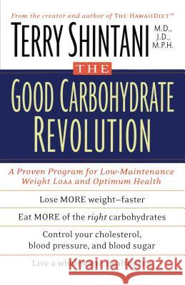 The Good Carbohydrate Revolution Shintani, Terry 9780743405997