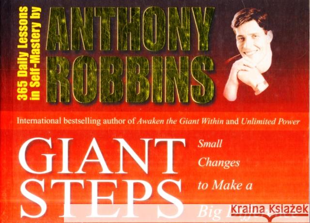 Giant Steps: Small Changes to Make a Big Difference Tony Robbins, the Author 9780743409360