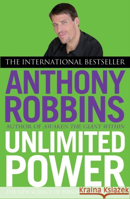Unlimited Power: The New Science of Personal Achievement Tony Robbins 9780743409391