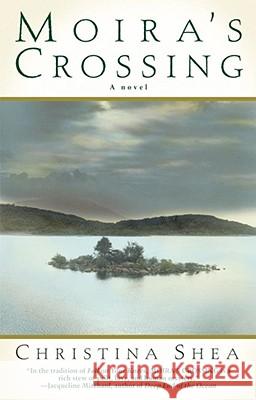 Moira's Crossing: A Novel Christina Shea 9780743410571