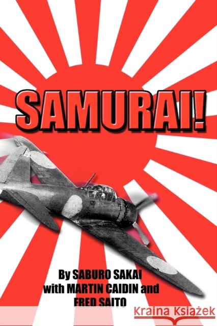 Samurai! Saburo Sakai Martin Caidin  9780743412834
