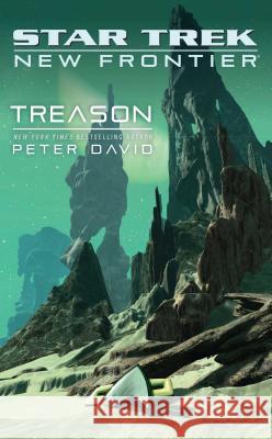 Star Trek: New Frontier: Treason David, Peter 9780743429610 Star Trek