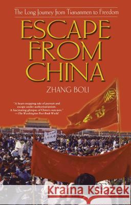 Escape from China: The Long Journey from Tiananmen to Freedom Zhang Boli Kwee Kian Low 9780743431613 Washington Square Press