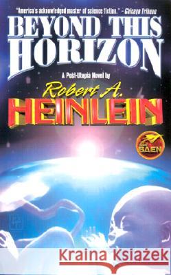 Beyond This Horizon Robert A. Heinlein 9780743435611 Baen Books