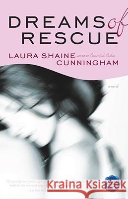 Dreams of Rescue Laura Shaine Cunningham 9780743436496