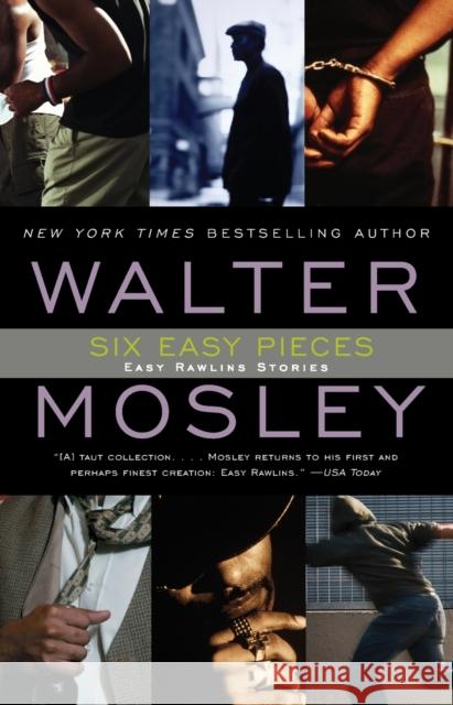 Six Easy Pieces: Easy Rawlins Storiesvolume 8 Mosley, Walter 9780743442541 Washington Square Press