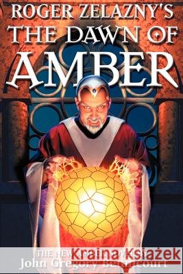 Roger Zelazny's The Dawn of Amber John Gregory Betancourt 9780743445528