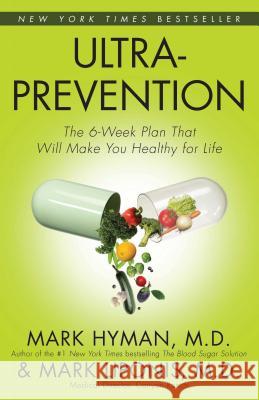 Ultraprevention: Ultraprevention Dr. Mark Hyman 9780743448833