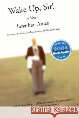 Wake Up, Sir! Jonathan Ames 9780743449076 Simon & Schuster Ltd