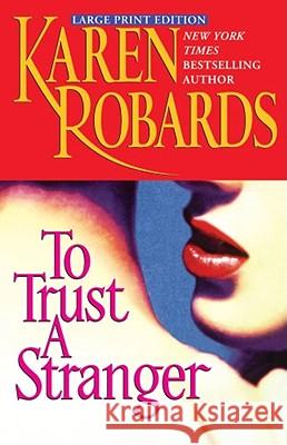 To Trust a Stranger Karen Robards 9780743466288