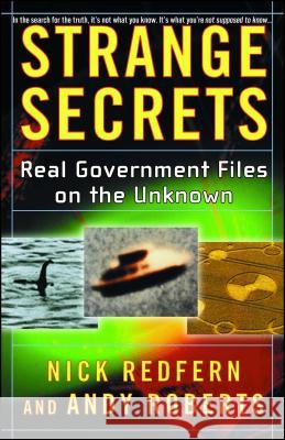 Strange Secrets: Real Government Files on the Unknown Nick Redfern, Andy Roberts 9780743469760 Simon & Schuster
