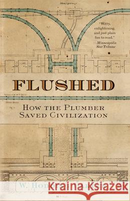 Flushed: How the Plumber Saved Civilization Carter, W. Hodding 9780743474092 Atria Books