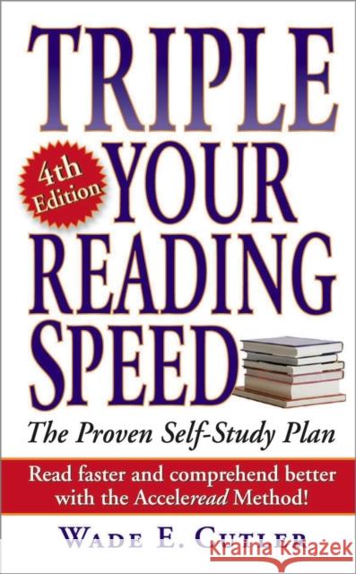 Triple Your Reading Speed Wade E. Cutler 9780743475761 Simon & Schuster