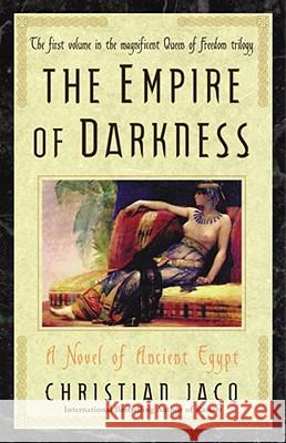 The Empire of Darkness : A Novel of Ancient Egypt Christian Jacq 9780743476874 Atria Books