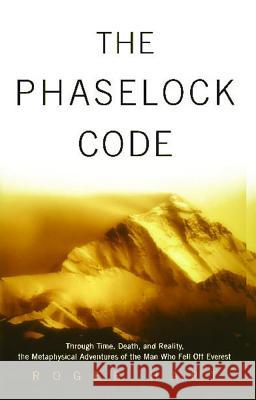 The Phaselock Code: Through Time, Death and Reality: The Metaphysical Adventures of Man Roger Hart 9780743477253 Simon & Schuster