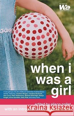 When I Was a Girl Alison Pollet 9780743480642 Simon & Schuster