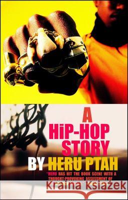 A Hip-Hop Story Heru Ptah 9780743483230 MTV Books