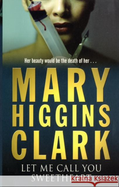 Let Me Call You Sweetheart Mary Higgins Clark 9780743484299